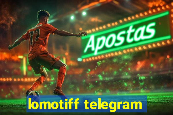 lomotiff telegram